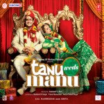 Tanu Weds Manu - Ujjaini Mukherjee Song Download